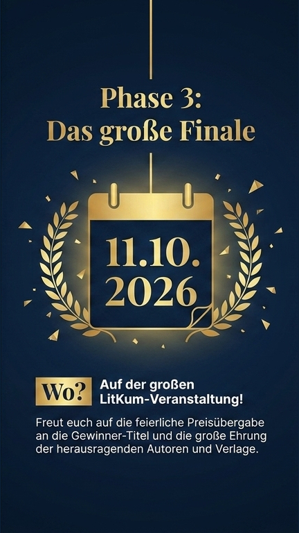 Phase 3: Das große Finale am 11.10.2026. Feierliche Übergabe auf der LitKuM, mit Ehrung der ausgezeichneten Autoren und Verlage.