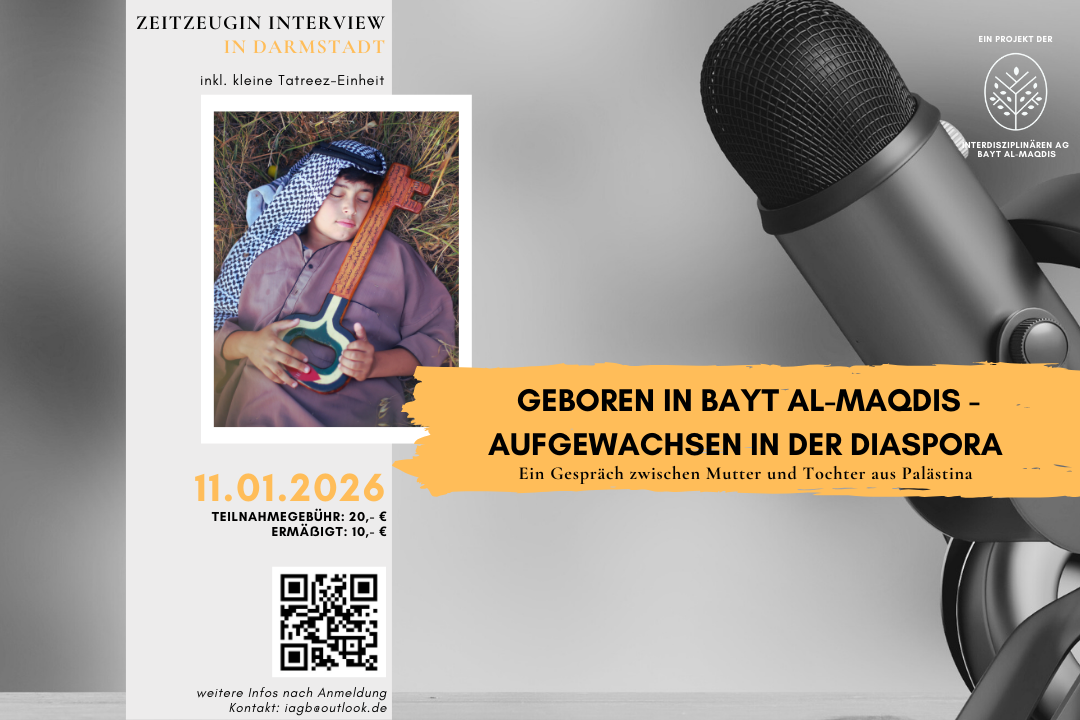 Geboren in Bayt Al-Maqdis - Aufgewachsen in der Diaspora in Darmstadt